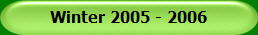 Winter 2005 - 2006