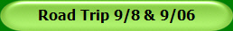 Road Trip 9/8 & 9/06